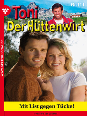 cover image of Toni der Hüttenwirt 111 – Heimatroman